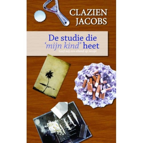 De Studie Die Mijn Kind Heet - Clazien Jacobs