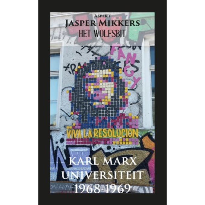 Karl Marx Universiteit 1968-1969 - Wolfsbit - Jasper Mikkers