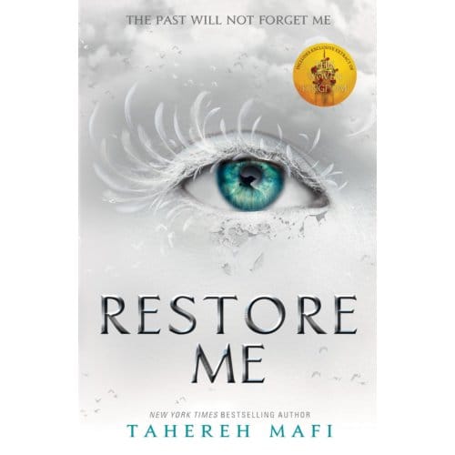Restore Me - Shatter Me - Tahereh Mafi