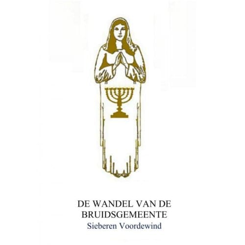 De Wandel Van De Bruidsgemeente - Sieberen Voordewind