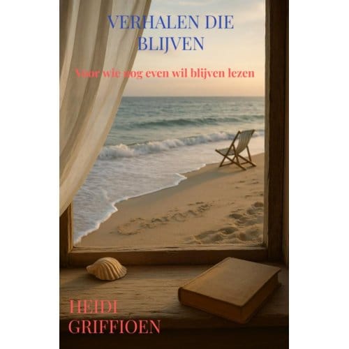 Verhalen Die Blijven - Heidi Griffioen