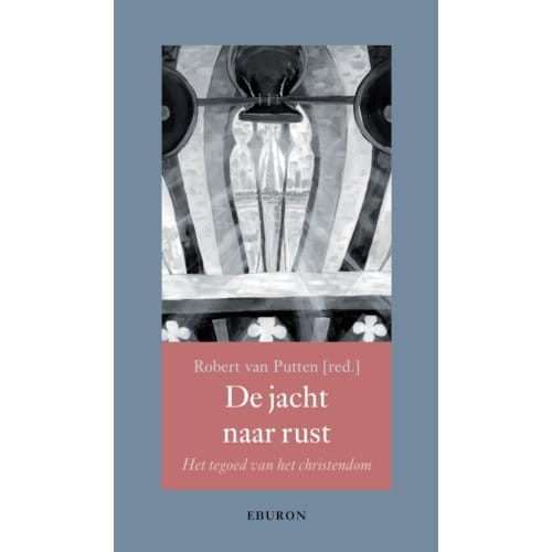 De Jacht Naar Rust - Robert van Putten