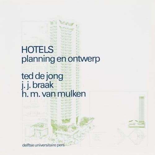 Hotels Planning En Ontwerp - Trude de Jong