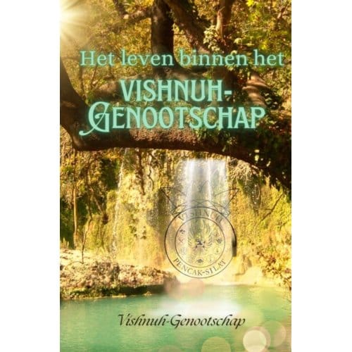 Het Leven Binnen Het Vishnuh-Genootschap - Vishnuh Genootschap