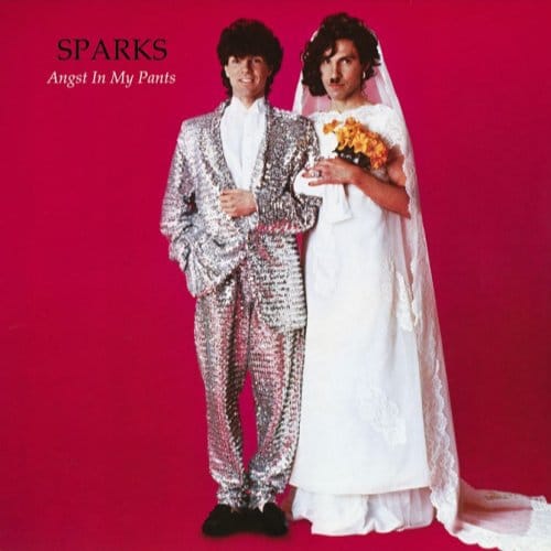 Angst In My Pants - Sparks