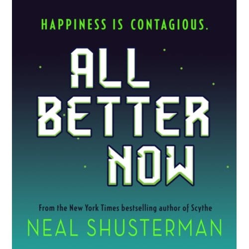 All Better Now - Neal Shusterman