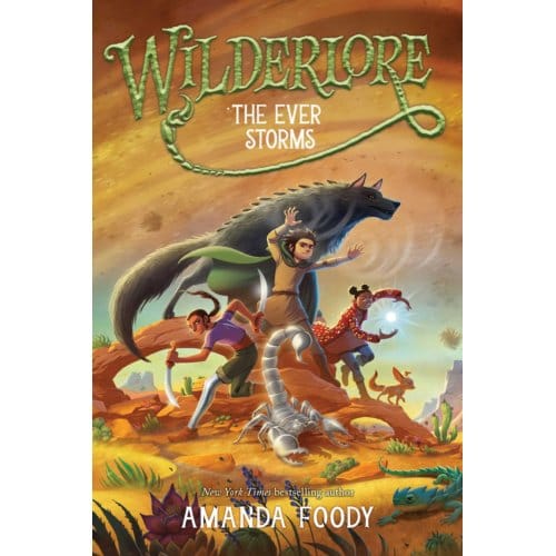The Ever Storms - Wilderlore - Amanda Foody