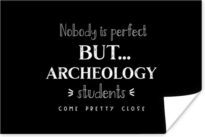 Poster Quote - Archeologie - Student - 60x40 cm