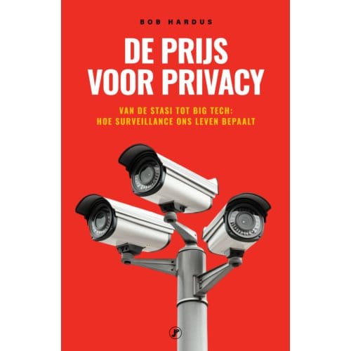 De Prijs Voor Privacy - Bob Hardus
