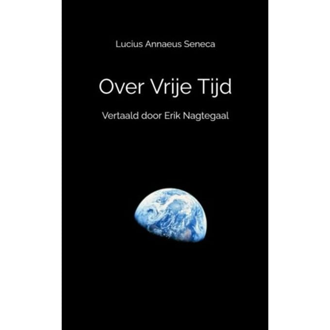 Over Vrije Tijd - Lucius Annaeus Seneca