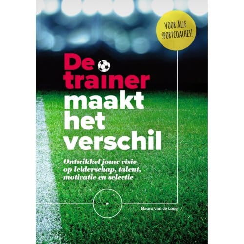 De Trainer Maakt Het Verschil - Mauro Van de Looij