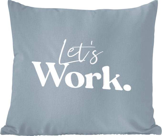 Sierkussens - Kussentjes Woonkamer - 60x60 cm - Quotes - Spreuken - 'Let's work' - Wit