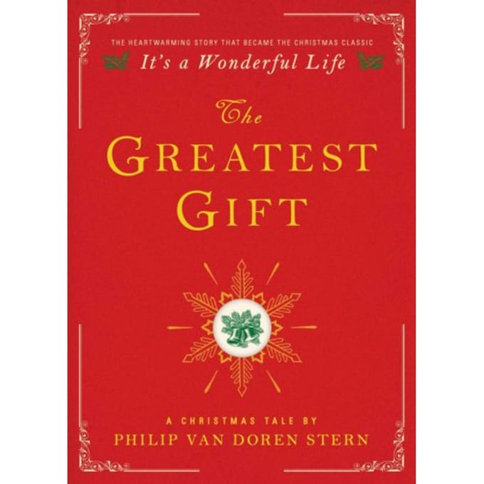 The Greatest Gift - Philip Van Doren Stern