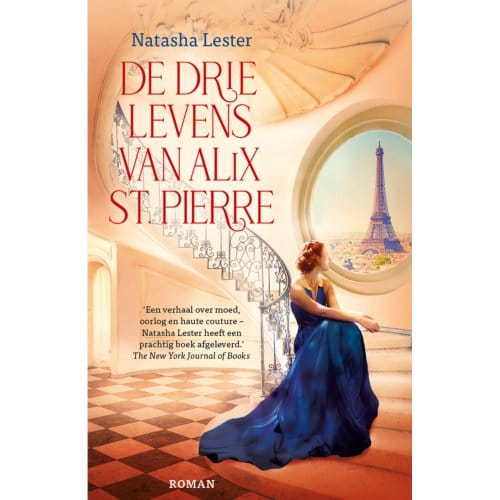 De Drie Levens Van Alix St. Pierre - Natasha Lester