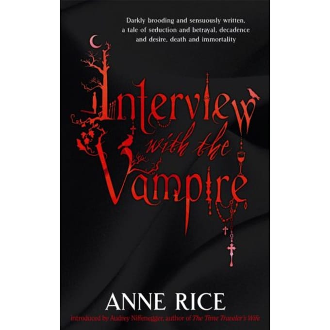 Interview With The Vampire - Vampire Chronicles - Anne Rice