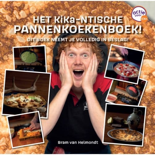 Het Kika-Ntische Pannenkoekenboek! - Bram van Helmondt