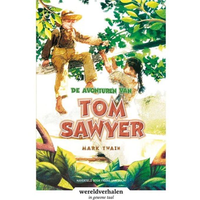 De Avonturen Van Tom Sawyer - Wereldverhalen - Mark Twain