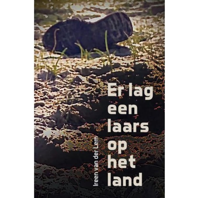Er Lag Een Laars Op Het Land - Ireen Van der Lem