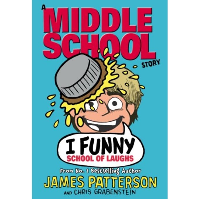 I Funny: School Of Laughs - I Funny - James Patterson