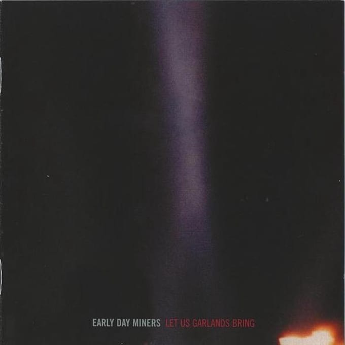 Early Day Miners - Let Us Garlands Bring (CD)