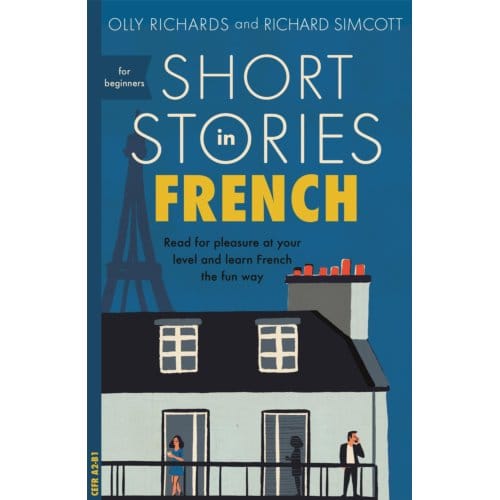 Short Stories In French For Beginners - Readers - Olly Richards