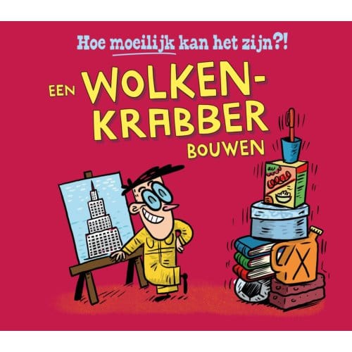 Een Wolkenkrabber Bouwen - Hoe Moeilijk Kan Het Zijn?! - Tom Jackson