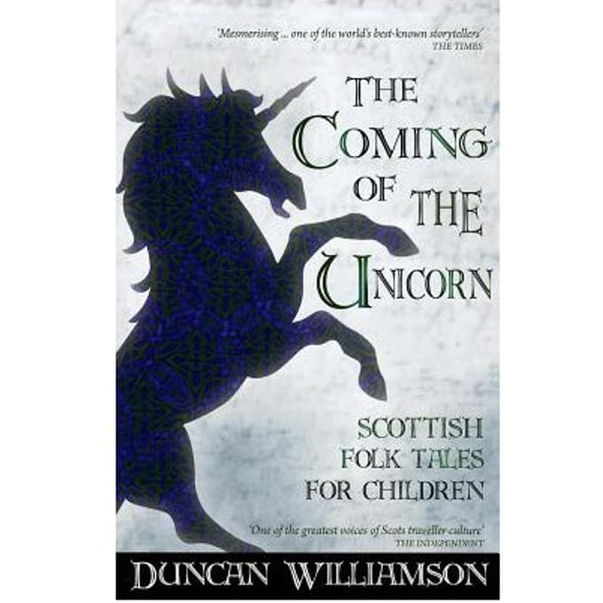The Coming Of The Unicorn - Duncan Williamson