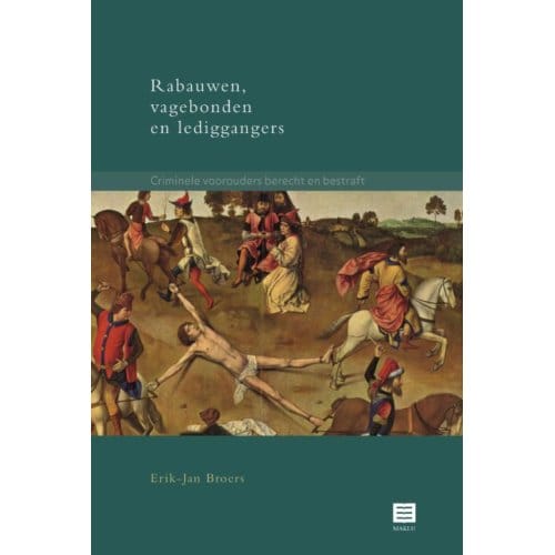 Rabauwen,Vagebonden En Lediggangers - Erik-Jan Broers
