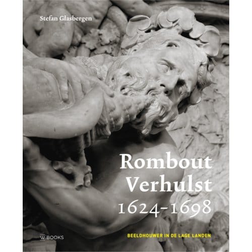 Rombout Verhulst 1624-1698 - Stefan Glasbergen