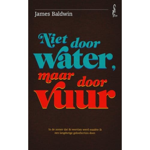 Niet Door Water, Maar Door Vuur - Salamander - James Baldwin