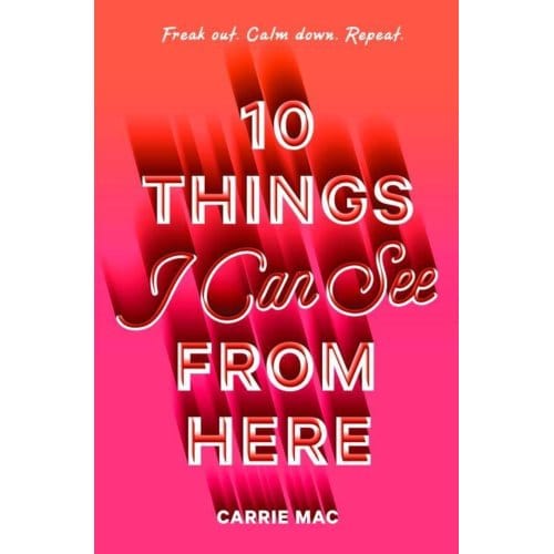 10 Things I Can See From Here - Carrie Mac