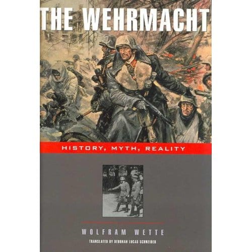 The Wehrmacht - Wolfram Wette