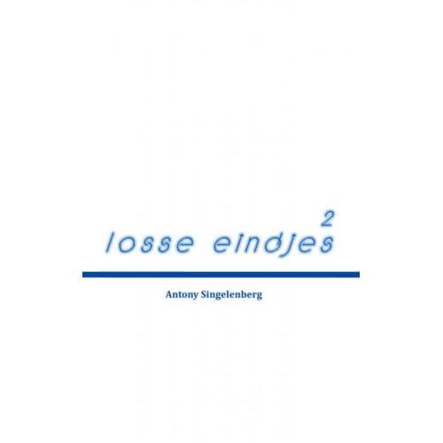 Losse Eindjes / 2 - Antony Singelenberg