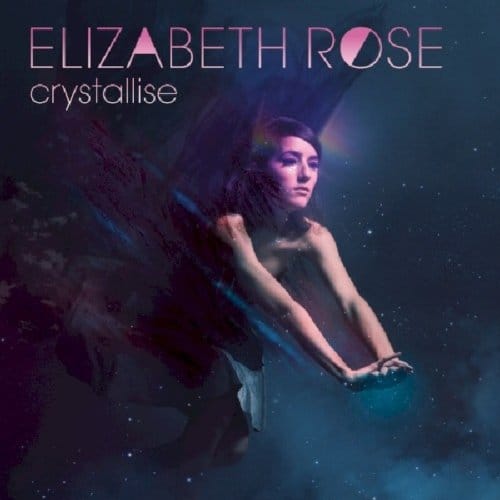 Crystallise - Elizabeth Rose