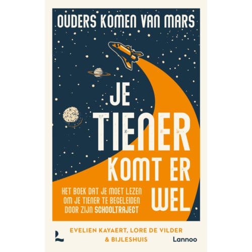 Ouders Komen Van Mars: Je Tiener Komt Er Wel - Evelien Kayaert