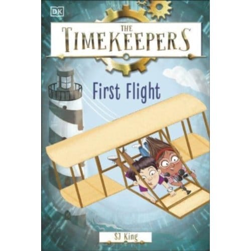 The Timekeepers: First Flight - Timekeepers - SJ King