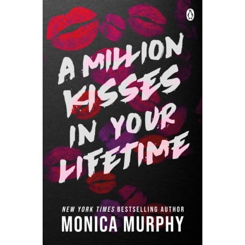 A Million Kisses In Your Lifetime - Lancaster Prep - Monica Murphy