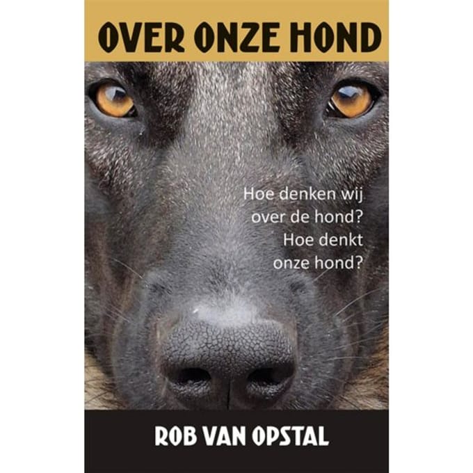 Over Onze Hond - Rob van Opstal