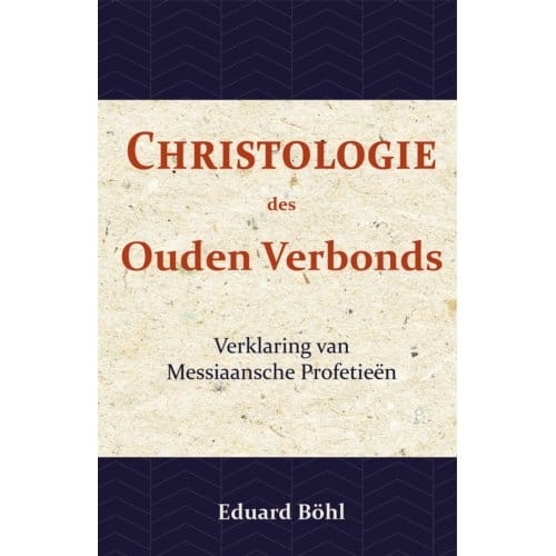 Christologie Des Ouden Verbonds - Eduard Böhl