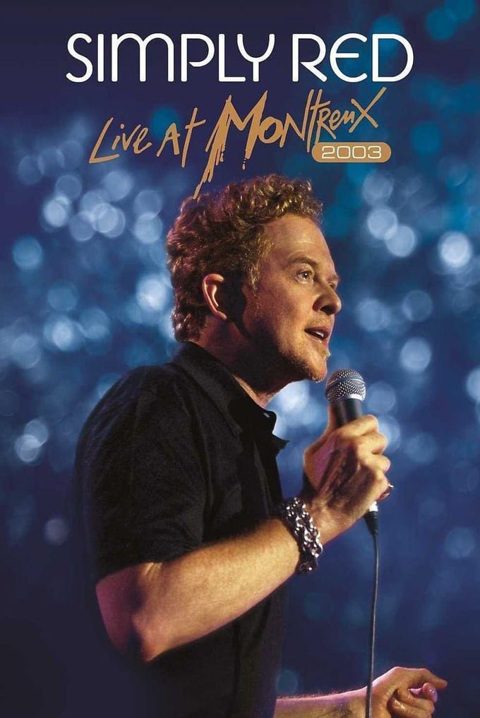 Simply Red - Live At Montreux 2003