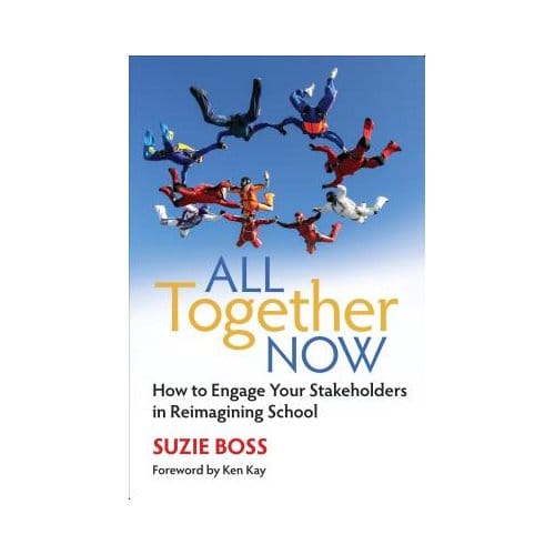 All Together Now: How To Engage Your Stakeholders In Reimagining School - Boss