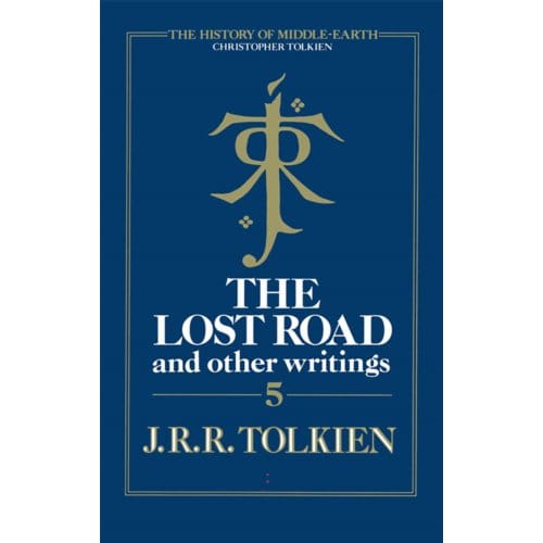 The Lost Road - The History Of Middle-Earth - Christopher Tolkien