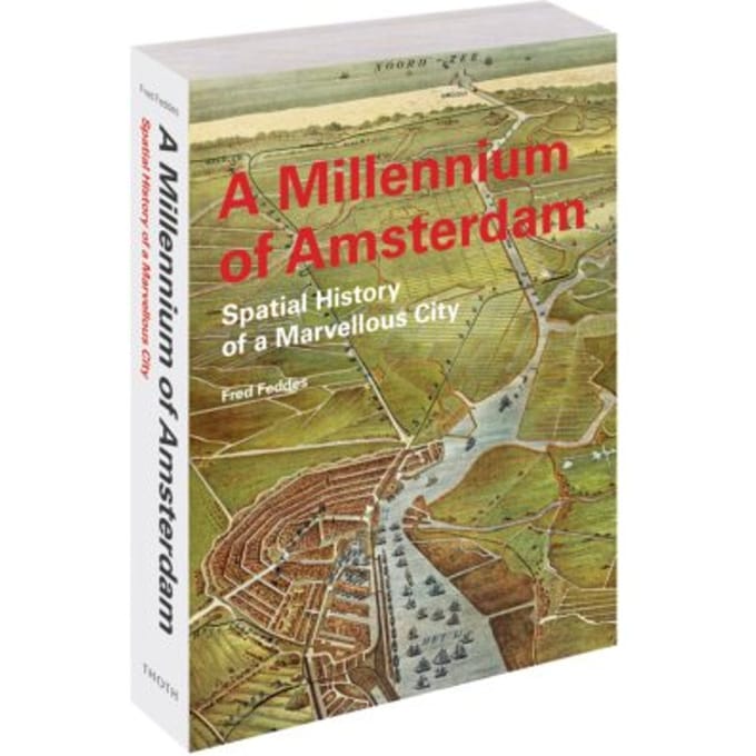 A Millennium Of Amsterdam - Fred Feddes