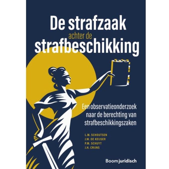 De Strafzaak Achter De Strafbeschikking - L.M. Schoutsen