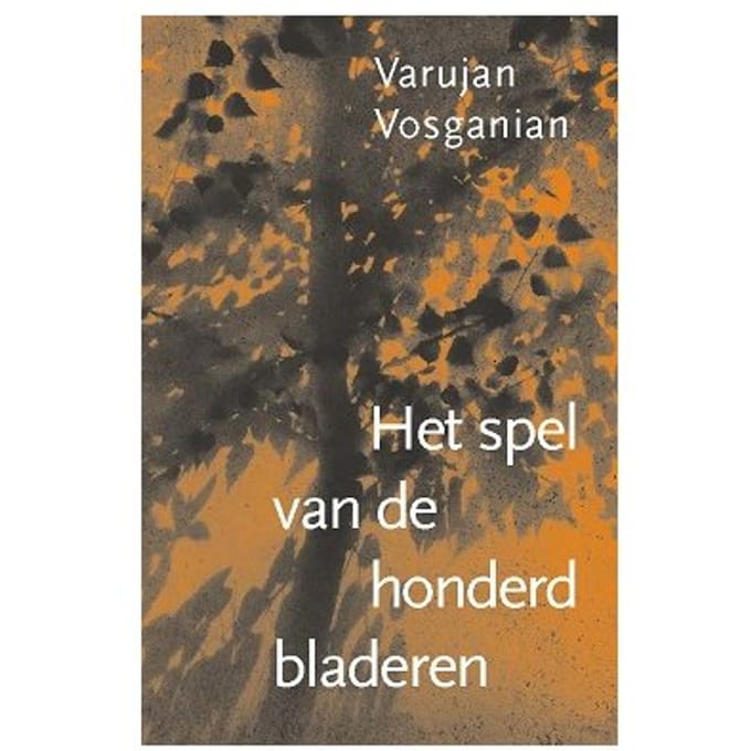 Het Spel Van De Honderd Bladeren - Varujan Vosganian