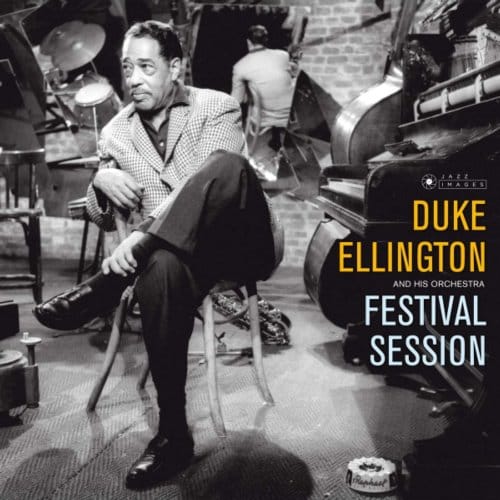 Festival Session - Duke Ellington And His Orchestra