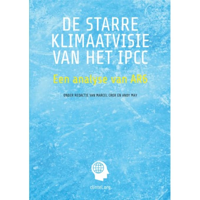 De Starre Klimaatvisie Van Het Ipcc - Marcel Crok / Andy May