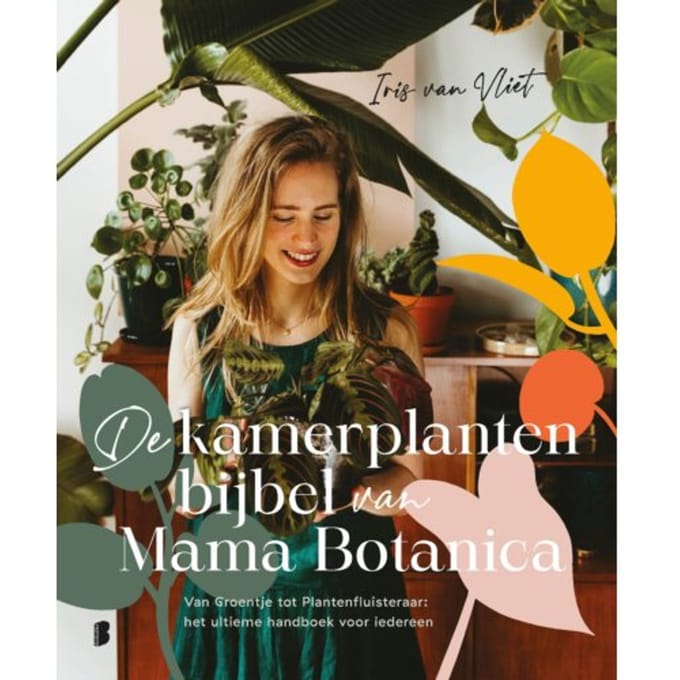 De Kamerplantenbijbel Van Mama Botanica - Iris van Vliet