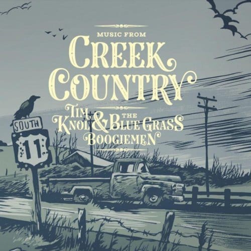 Music From Creek Country - Tim Knol & Blue Grass Boogiemen