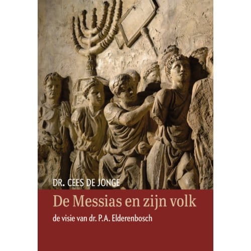 De Messias En Zijn Volk - Cees de Jonge